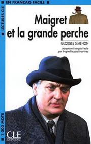 Maigret et la grande perche (Lectures Cle En Francais Facile: Niveau 2)