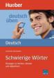 Deutsch üben: Schwierige Wörter