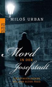 Mord in der Josefstadt: Ein Kriminalroman aus dem alten Prag