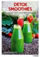 Detox Smoothies : Lose Weight with Smoothies and Juices
