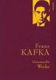 Gesammelte Werke: Franz Kafka