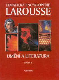 Tematická encyklopedie Larousse Umění a literatura