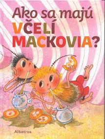 Ako sa majú včelí mackovia?