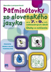 Päťminútovky zo slovenského jazyka pre 7. – 9. ročník základných škôl
