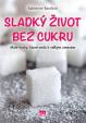 Sladký život bez cukru