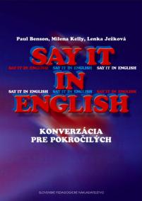 Say it in English - Konverzácia pre pokročilých