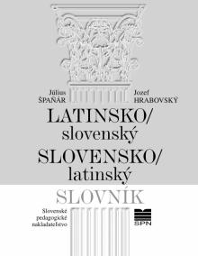 Latinsko- slovenský/ slovenský- latinský slovník - 8. vydanie