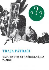 Traja pátrači - Tajomstvo strašidelného zámku (7.vydanie)