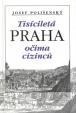 Tisíciletá Praha očima cizinců