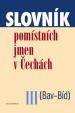 Slovník pomístních jmen v Čechách III. (Bav-Bíd)