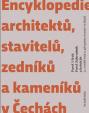 Encyklopedie architektů, stavitelů, zedníků a kameníků v Čechách