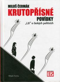 Krutopřísné povídky - „Lži“ o českých politicích