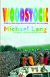 Woodstock - Příběh zrodu legendárního festivalu míru a hudby