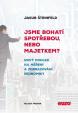 Jsme bohatí spotřebou, nebo majetkem? - Nový pohled na měření a zobrazení ekonomiky