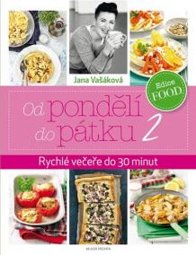Od pondělí do pátku 2 - Rychlé večeře do 30 minut