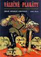 Válečné plakáty - Zbraně hromadné komunikace