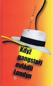 Když gangsteři ovládli Londýn