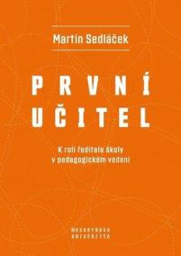 První učitel - K roli ředitele školy v pedagogickém vedení