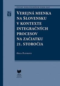 Verejná mienka na Slovensku v kontexte integračných procesov na začiatku 21. storočia