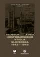 Vzostup a pád hospodárskeho vývoja Slovenska 1942-1945