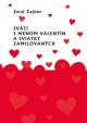 Svätí s menom Valentín a sviatky zamilovaných