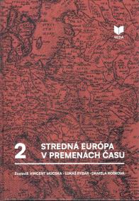 Stredná Európa v premenách času zv.2