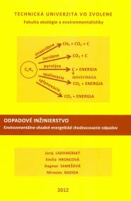 Odpadové inžinierstvo environmentálne vhodné energetické zhodnocovanie odpadov