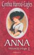 Anna, historická trilogie I.
