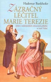 Zázračný léčitel Marie Terezie