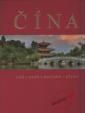 Čína - lidé . země . kultura . dějiny