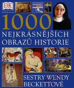 1000 nejkrásnějších obrazů historie sestry Wendy Beckettové - 2.vydání