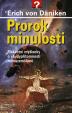 Prorok minulosti - Riskantní myšlenky o všudypřítomnosti mimozemšťanů