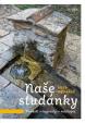 Naše studánky - Pověsti – legendy – místopis