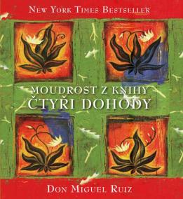 Čtyři dohody - Kniha moudrosti starých Toltéků