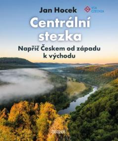 Centrální stezka – napříč Českem