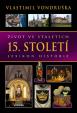 Život ve staletích - 15. století - Lexikon historie