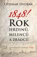 1848! - Rok hrdinů, milenců a zrádců