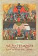 Pařížský fragment kroniky tzv. Dalimila a jeho iluminátorská výzdoba