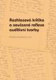 Rozhlasová kritika a současné reflexe auditivní tvorby