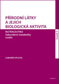 Přírodní látky a jejich biologická aktivita sv. 3.