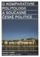 O komparativní politologii a současné české politice