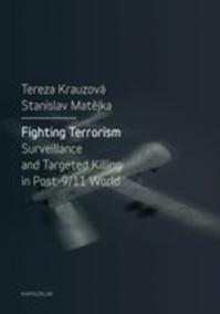 Fighting Terrorism: Surveillance and Targeted Killing in Post 9.11 World