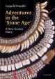 Adventures in the Stone Age A New Guinea Diary