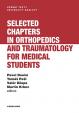 Selected chapters in orthopedics and traumatology for medical students