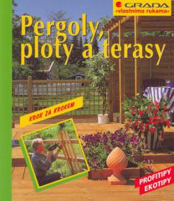 Pergoly, ploty a terasy