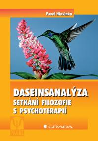 Daseinsanalýza - setkání filozofie s psychoterapií