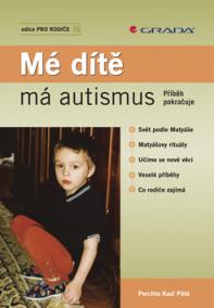 Mé dítě má autismus-příběh pokračuje