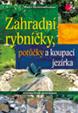 Zahradní rybníčky, potůčky a koupací jezírka - stavba krok za krokem