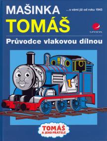 Mašinka Tomáš - Průvodce vlakovou dílnou
