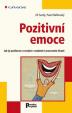 Pozitivní emoce - Jak je posilovat a rozvíjet v osobním i pracovním životě